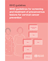 WHO guidelines for screening and treatment of precancerous lesions