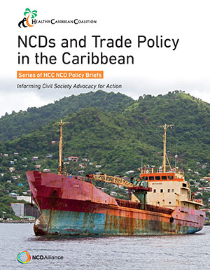 NCDs and Trade Policy in the Caribbean Policy Brief NCDs and Trade Policy in the Caribbean Policy Brief