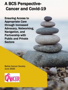 A Belize Cancer Society (BCS) Perspective - Cancer and COVID-19