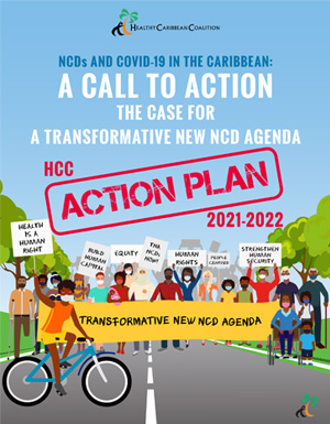 NCDs and COVID-19 in the Caribbean: The Case for a Call to Action a Transformative New NCD Agenda HCC Action Plan NCDs and COVID-19 in the Caribbean: The Case for a Call to Action a Transformative New NCD Agenda HCC Action Plan
