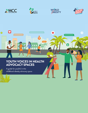 Youth Voices in Health Advocacy Spaces: A Guide for You(th) Advocates in the Childhood Obesity Space Youth Voices in Health Advocacy Spaces: A Guide for You(th) Advocates in the Childhood Obesity Space