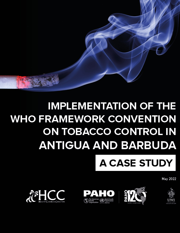 Implementation of the WHO Framework Convention on Tobacco Control in Antigua and Barbuda - A Case Study