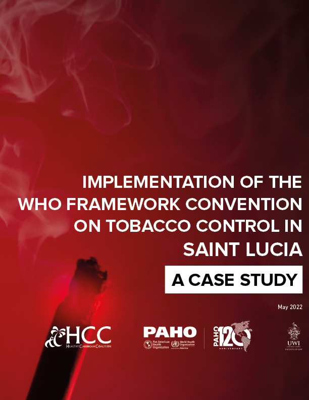 Implementation of the WHO Framework Convention on Tobacco Control in Saint Lucia - A Case Study