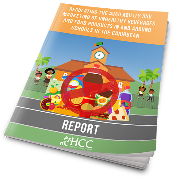 Regulating the Availability and Marketing of Unhealthy Beverages and Food Products in and around Schools in the Caribbean Report