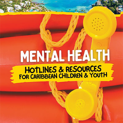 A mental health resources poster for Caribbean children and youth. The design uses life-saving symbolism, showing a yellow phone receiver atop orange life rings. The top of the frame features a tropical coastline. Bold text clearly identifies the content as information regarding mental health hotlines and resources